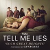 Cover art for Such Great Heights (From "Tell Me Lies (Season 3)") - Single by Chvrches