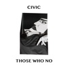 Cover art for Those Who No - EP by Civic