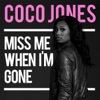 Cover art for Miss Me When I'm Gone - Single by Coco Jones