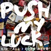 Cover art for Push My Luck / All I Ever Need - EP by Cold War Kids