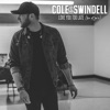 Cover art for Love You Too Late (Live at Joe's) - Single by Cole Swindell