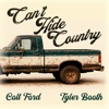 'Can't Hide Country (feat. Tyler Booth) - Single' by Colt Ford