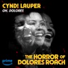 Cover art for Oh, Dolores (From "The Horror of Dolores Roach") - Single by Cyndi Lauper