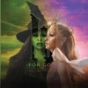 'For Good (from Wicked: For Good - The Soundtrack) - EP' by Cynthia Erivo