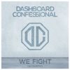 'We Fight (Acoustic) - Single' by Dashboard Confessional