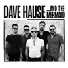 '...and The Mermaid' by Dave Hause