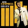 'Good Lovin' (Deluxe Edition)' by David Campbell