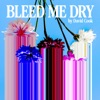 'Bleed Me Dry - Single' by David Cook