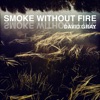 Cover art for Smoke Without Fire - Single by David Gray