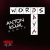 Cover art for Words (Anton Kuhl Remix) - Single by Daya