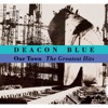 Cover art for Our Town by Deacon Blue