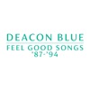 Cover art for Feel Good Songs '87 - '94 by Deacon Blue