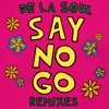 Cover art for Say No Go (Remixes) - EP by De La Soul