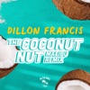 Cover art for The Coconut Nut (Malibu Remix) - Single by Dillon Francis