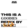 Cover art for Goodies (Knock2 Remix) - Single by Dillon Francis