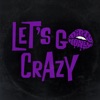 Cover art for Let's Go Crazy - Single by Dirty Honey