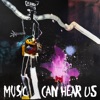 Cover art for Music Can Hear Us by DJ Koze
