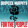 'For The People (Expanded Edition)' by Dropkick Murphys