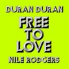 'Free to Love (Harrison Remix) / Free to Love (Jersey Black Cat Remix) [feat. Nile Rodgers] - Single' by Duran Duran