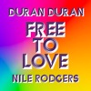 Cover art for Free to Love (Horse Meat Disco Remix) / Free to Love (DJWS & THE DISCO_NECT Remix) [feat. Nile Rodgers] - Single by Duran Duran
