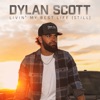 Cover art for Livin' My Best Life (Still) by Dylan Scott