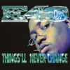 Cover art for Things'll Never Change - EP by E-40