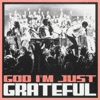 'God I'm Just Grateful - Single' by Elevation Worship