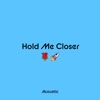 Cover art for Hold Me Closer (Acoustic) - Single by Elton John