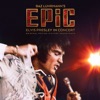 Cover art for EPiC: Elvis Presley in Concert - Original Motion Picture Soundtrack by Elvis Presley