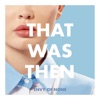 Cover art for That Was Then, This Is Now - EP by Envy of None