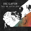 Cover art for This Has Gotta Stop - Single by Eric Clapton