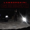 Cover art for Lamborghini Geeski - Single by EST Gee