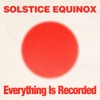 Cover art for Solstice Equinox by Everything Is Recorded
