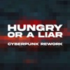 'Hungry Or A Liar (Cyberpunk Rework) - Single' by Faderhead