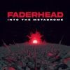 'Into The Metadrome - EP' by Faderhead