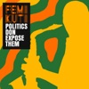 Cover art for Politics Don Expose Them - Single by Femi Kuti