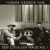 'Deep Cuts & Lost Tracks, Vol. 1 - EP' by Florida Georgia Line