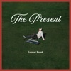 Cover art for THE PRESENT - Single by Forrest Frank