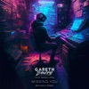 Cover art for Missing You (feat. Maria Lynn) [Ben Gold Remix] - Single by Gareth Emery