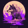 Cover art for Enough - Single by Ghastly