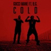 Cover art for Cold (feat. B.G. & Mike WiLL Made-It) - Single by Gucci Mane