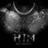 Cover art for him all along - Single by Gunna