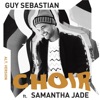 Cover art for Choir (feat. Samantha Jade) - Single by Guy Sebastian