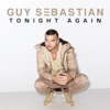 Cover art for Tonight Again - Single by Guy Sebastian