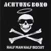 Cover art for Achtung Bono by Half Man Half Biscuit
