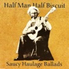 Cover art for Saucy Haulage Ballads by Half Man Half Biscuit