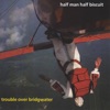 Cover art for Trouble Over Bridgewater by Half Man Half Biscuit