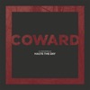 Cover art for Coward (10th Anniversary Remix and Remaster) by Haste the Day