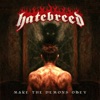 Cover art for Make the Demons Obey - Single by Hatebreed