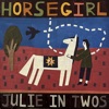 'Julie In Twos - Single' by Horsegirl
